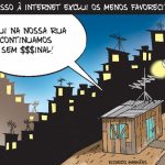 Charge de Ricardo Manhães mostrando uma casa feita de madeira em cima do morro com uma fala sobre o acesso à internet excluir pessoas