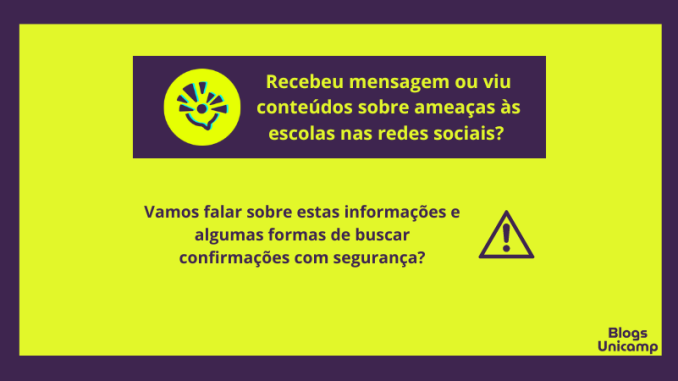 Imagem com as perguntas: Recebeu mensagem ou viu conteúdos sobre ameaças às escolas nas redes sociais? Vamos falar sobre estas informações e algumas formas de buscar confirmações com segurança?