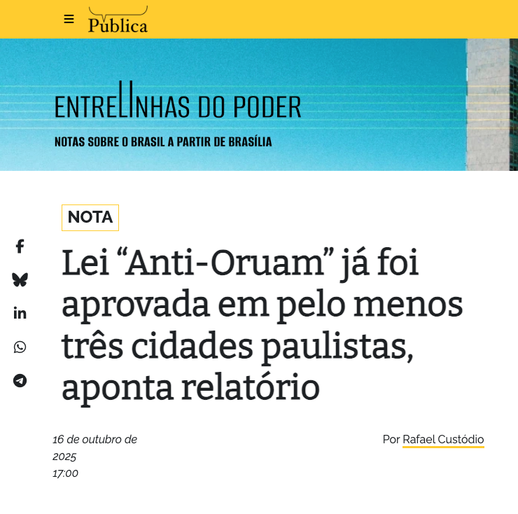 Captura de tela do jornal Agência Pública, com a reportagem "Lei 'Anti-Oruam' já foi aprovada em pelo menos três cidades paulistas, aponta relatório", publicada em 16 de outubro de 2025.