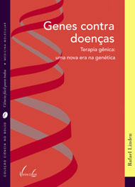 Livro “Genes contra doenças” promete explicar  terapia gênica