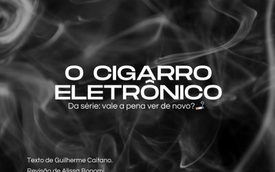 O Cigarro Eletrônico