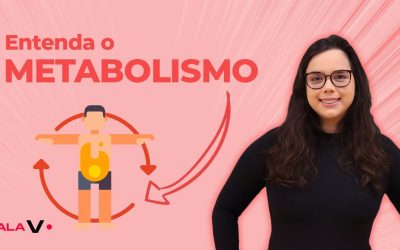 Entenda de uma vez por todas o metabolismo!